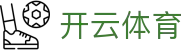 开云·体育(中国)官方网站_KAIYUN SPORT